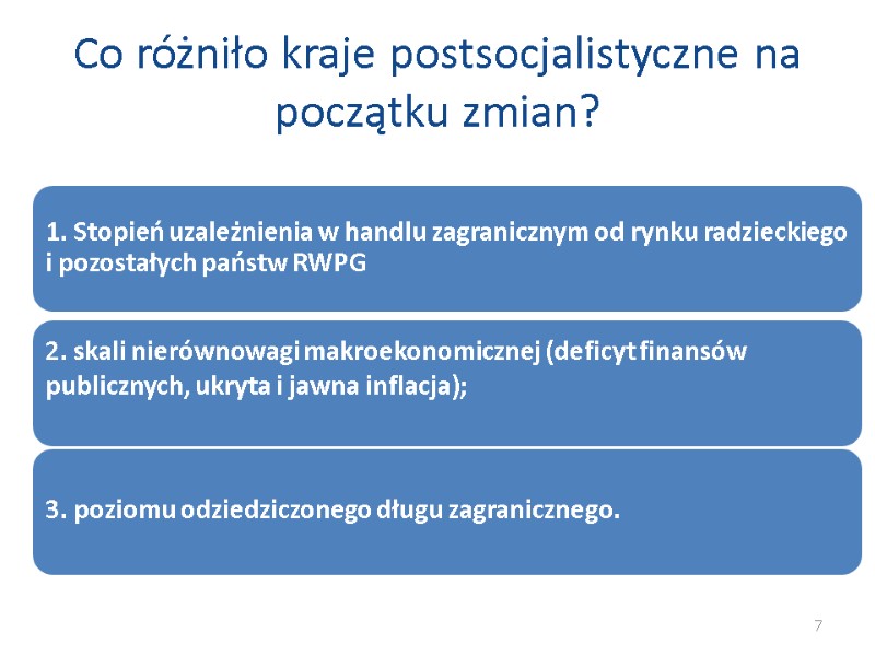 Co różniło kraje postsocjalistyczne na początku zmian? 7 Co różniło kraje postsocjalistyczne na początku zmian? 7
